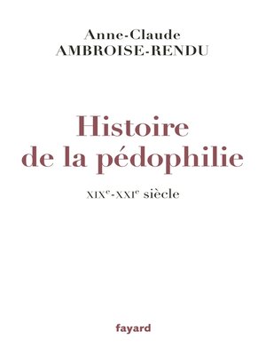 cover image of Histoire de la pédophilie